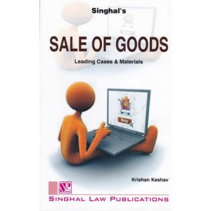 Singhal’s Sale of Goods (Leading Cases & Materials) by Krishan Keshav | Dukki Law Notes